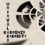 Evergaze Eternity - Uninvolved